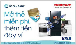 OceanBank khuyến mại 'Mở thẻ miễn phí, thêm tiền đầy ví' tại TopCare