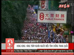 Clip: Người HongKong biểu tình chống Trung Quốc lớn chưa từng thấy