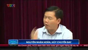 Video: Bộ trưởng Thăng truy vấn dồn dập nguyên nhân chậm, hủy chuyến bay