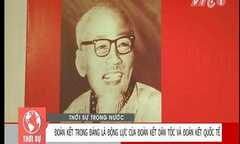 Đoàn kết trong Đảng là đoàn kết dân tộc và đoàn kết quốc tế