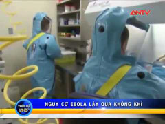 Nguy cơ Ebola lây lan qua không khí
