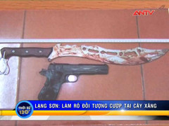 9x Lạng Sơn vác súng cướp cây xăng