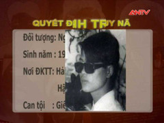 Lệnh truy nã đối tượng giết người, cướp tài sản 7/10