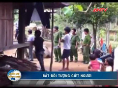 Quảng Ngãi: Truy lùng tên nghịch tử giết cha