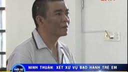 Ninh Thuận: Xét xử quản lý chùa bạo hành trẻ em