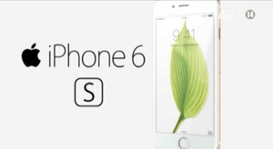 Hé lộ những cải tiến mới của iPhone 6s
