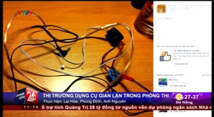 Sốc trước những mánh khóe gian lận thi cử mới của thí sinh