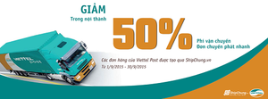 Giảm 50% phí vận chuyển các đơn hàng nội thành của Viettel Post qua ShipChung.vn
