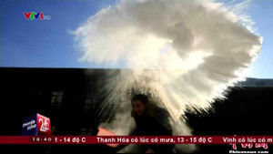 Clip: Trung Quốc lạnh -40 độ C, nước vừa hất đi lập tức đóng băng