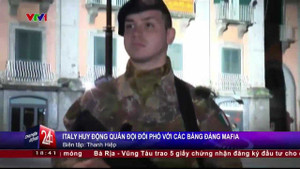 Video: Italy huy động cả quân đội để đối phó với mafia
