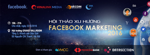Hội thảo Facebook Marketing 2016 – Doanh nghiệp kinh doanh trên Internet chớ nên bỏ lỡ
