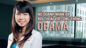 Infographic: Nữ doanh nhân 8X đối thoại với Tổng thống Obama