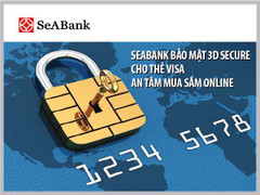 SeABank bảo mật 3D Secure cho thẻ Visa – An tâm mua sắm Online