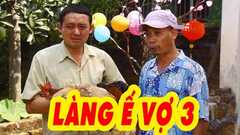 Phim hài Tết 2017: Làng ế vợ 3