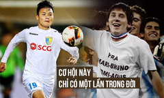 Đến Messi còn khát khao đá World Cup U20, chứ nói gì Quang Hải