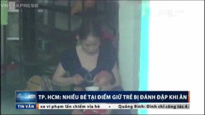 TP.HCM: Bảo mẫu đánh đập, kẹp đầu ép trẻ ăn gây phẫn nộ