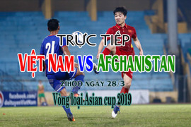 Link xem trực tiếp Afghanistan vs Việt Nam vòng loại Asian Cup 2019