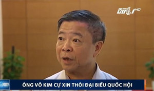 Lý do ông Võ Kim Cự xin thôi đại biểu Quốc hội