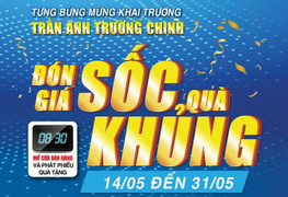 Tưng bừng khai trương, đón giá sốc quà khủng tại Trần Anh
