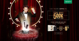 Lượng đặt hàng OPPO F3 tăng gấp đôi khi tặng 500.000 đồng