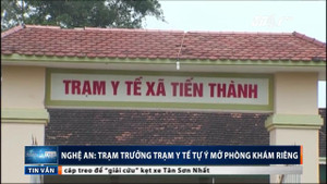 Bệnh nhân chết bất thường tại phòng khám không phép của trưởng trạm y tế xã
