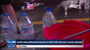 Chung cư ở Hà Nội mất nước sinh hoạt, cuộc sống hàng nghìn cư dân bị đảo lộn