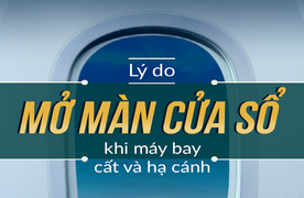 Video: Vì sao cần mở màn cửa sổ khi máy bay cất và hạ cánh?