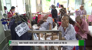 Bán thuốc kém chất lượng cho bệnh nhân là tội ác