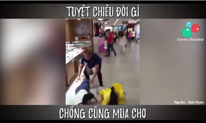 Phì cười tuyệt chiêu 'đòi mua gì chồng cũng cho' của bà vợ 'bá đạo'