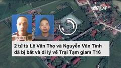 Lời khai đầu tiên của 2 tử tù khiến cảnh sát ngỡ ngàng