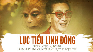 Lục Tiểu Linh Đồng: 'Tôn Ngộ Không' và nỗi bất lực gia tộc tuyệt tự
