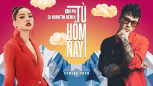 DJ Minh Trí 'chơi liều' làm mới ca khúc tạo 'sóng gió' của Chi Pu