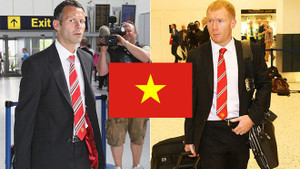 Lịch trình chi tiết Ryan Giggs và Paul Scholes đến Việt Nam
