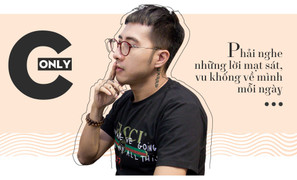 Only C: 'Phải nghe những lời mạt sát, vu khống về mình mỗi ngày'