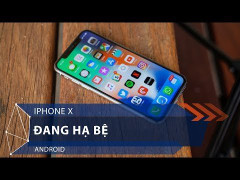 iPhone X đang hạ bệ Android