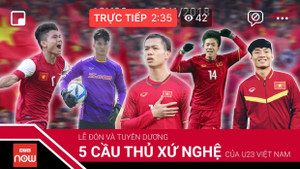 Trực tiếp: Lễ đón và tuyên dương 5 cầu thủ xứ Nghệ của U23 Việt Nam