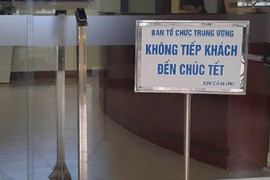 Ban Tổ chức Trung ương đặt biển 'không tiếp khách đến chúc Tết'