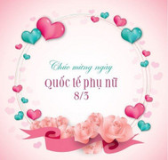 Lời chúc ngày Quốc tế Phụ nữ 8/3/2018 hay và ý nghĩa nhất