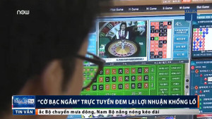 'Cờ bạc ngầm' trực tuyến đem lại lợi nhuận khổng lồ thế nào?