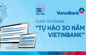 Phát động Cuộc thi online 'Tự hào 30 năm VietinBank'