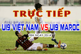 Trực tiếp U19 Việt Nam vs U19 Maroc, Suwon JS Cup 2018 18h ngày 20/4