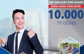 Vay kinh doanh 'Đồng hành Vững bước' với lãi suất ưu đãi chỉ từ 5%/năm