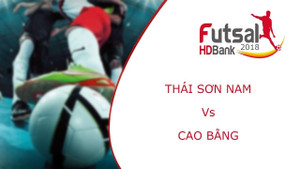 Trực tiếp Futsal HDBank VĐQG 2018: Thái Sơn Nam vs Cao Bằng