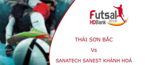 ﻿Trực tiếp Futsal HDBank VĐQG 2018: Thái Sơn Bắc vs Sanatech Sanest Khánh Hòa