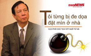 Cựu Phó Chủ tịch VFF Ngô Tử Hà: 'Tôi từng bị dọa đặt mìn ở nhà'