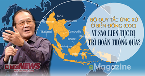 Bộ quy tắc ứng xử ở Biển Đông (COC) vì sao liên tục bị trì hoãn thông qua?