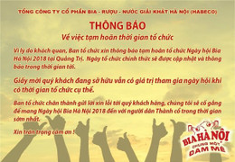 Thông báo tạm hoãn sự kiện Ngày hội Bia Hà Nội 2018 tại Quảng Trị