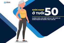Những điều cần biết để duy trì khối cơ khỏe mạnh khi bước vào tuổi 50