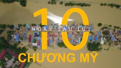 Video toàn cảnh 10 ngày lụt ở Chương Mỹ khiến người xem không khỏi xót xa
