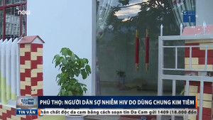 Phòng khám tư nghi lây truyền HIV hàng loạt ở Phú Thọ không cho ai tiếp cận